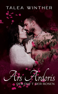 Der Duft der Rosen - Talea Winther - E-Book