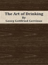The Art of Drinking - Georg Gottfried Gervinus - E-Book