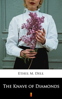 The Knave of Diamonds - Ethel M. Dell - E-Book