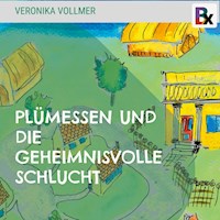 Plümessen und die geheimnisvolle Schlucht - Veronika Vollmer - Hörbuch
