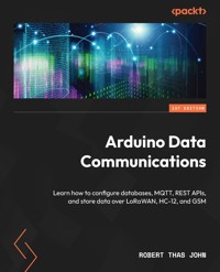 Arduino Data Communications - Robert Thas John - E-Book