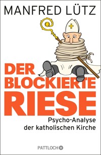 Der blockierte Riese - Dr. Manfred Lütz - E-Book