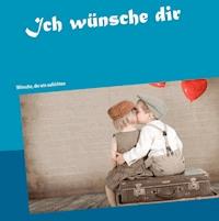 Ich wünsche dir - Uwe Consten - E-Book