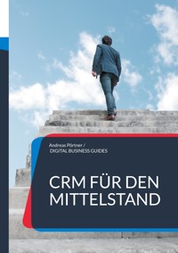 CRM für den Mittelstand - Andreas Pörtner - E-Book