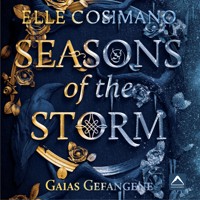 Gaias Gefangene - Seasons of the Storm, Band 1 (ungekürzt) - Elle Cosimano - Hörbuch