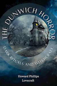 The Dunwich Horror - H. P. Lovecraft - E-Book