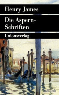Die Aspern-Schriften - Henry James - E-Book