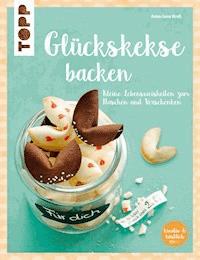 Glückskekse (kreativ & köstlich) - Anna-Lena Krell - E-Book