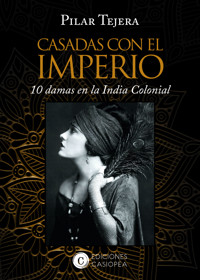 Casadas con el Imperio - Pilar Tejera Osuna - E-Book