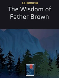 The Wisdom of Father Brown - G.K. Chesterton - E-Book