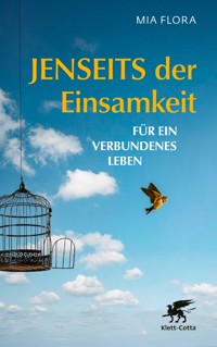 Jenseits der Einsamkeit - Mia Flora - E-Book