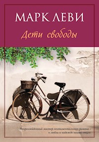 Дети свободы - Марк Леви - E-Book