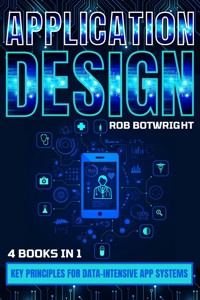 Application Design - Rob Botwright - E-Book