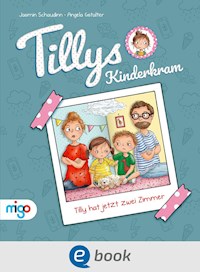Tillys Kinderkram. Tilly hat jetzt zwei Zimmer - Jasmin Schaudinn - E-Book