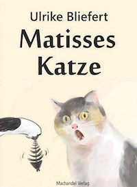 Matisses Katze - Ulrike Bliefert - E-Book