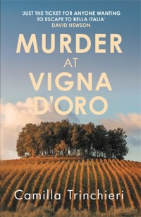 Murder at Vigna D'Oro - Camilla Trinchieri - E-Book