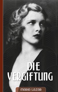 Die Vergiftung - Maria Lazar - E-Book