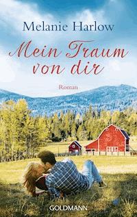 Mein Traum von dir - Melanie Harlow - E-Book