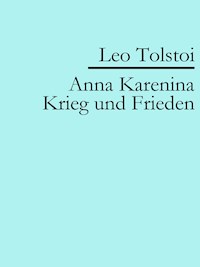 Anna Karenina | Krieg und Frieden - Leo Tolstoi - E-Book