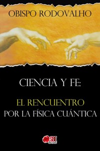 Ciencia y fe - Obispo Rodovalho - E-Book