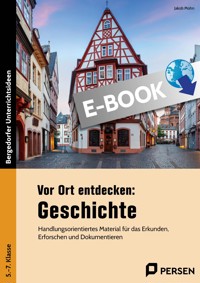 Vor Ort entdecken: Geschichte - Jakob Mohn - E-Book