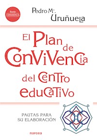 El Plan de Convivencia del centro educativo - Pedro Mª Uruñuela - E-Book