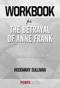 Workbook on The Betrayal of Anne Frank: A Cold Case Investigation by Rosemary Sullivan (Fun Facts & Trivia Tidbits) - PowerNotes - E-Book