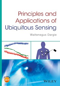 Principles and Applications of Ubiquitous Sensing - Waltenegus Dargie - E-Book