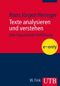 Texte analysieren und verstehen - Hans Jürgen Heringer - E-Book