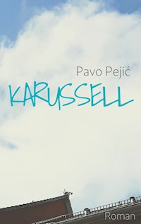 Karussell - Pavo Pejic - E-Book