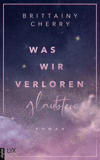 Was wir verloren glaubten - Brittainy Cherry - E-Book