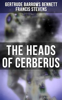The Heads of Cerberus - Gertrude Barrows Bennett - E-Book