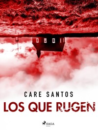 Los que rugen - Care Santos - E-Book