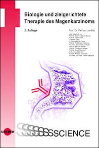 Biologie und zielgerichtete Therapie des Magenkarzinoms - Florian Lordick - E-Book