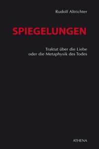 Spiegelungen - Rudolf Altrichter-Ehrensperger - E-Book