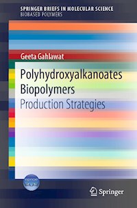 Polyhydroxyalkanoates Biopolymers - Geeta Gahlawat - E-Book
