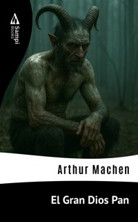 El Gran Dios Pan - ARTHUR MACHEN - E-Book