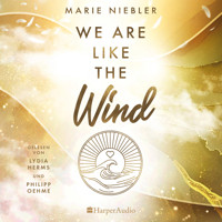 We Are Like the Wind (ungekürzt) - Marie Niebler - Hörbuch