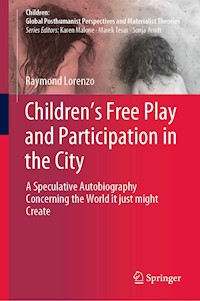 Children’s Free Play and Participation in the City - Raymond Lorenzo - E-Book