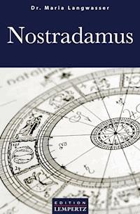 Nostradamus - Dr. Maria Langwasser - E-Book