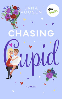 Chasing Cupid - oder: Er liebt mich - Jana Voosen - E-Book
