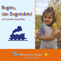 Regina, das Segenskind und 8 weitere Geschichten - Traditional - Hörbuch