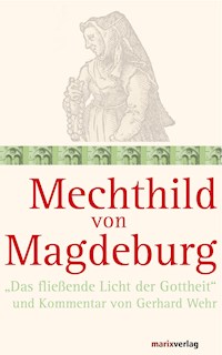 Mechthild von Magdeburg - Gerhard Wehr - E-Book