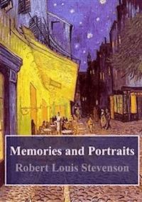 Memories and Portraits - Robert Louis Stevenson - E-Book