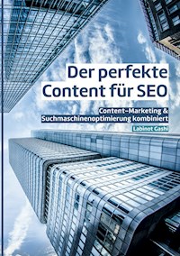 Der perfekte Content für SEO - Labinot Gashi - E-Book