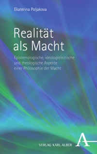 Realität als Macht - Ekaterina Poljakova - kostenlos E-Book