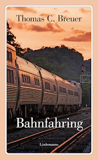 Bahnfahring - Thomas C. Breuer - E-Book