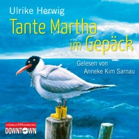 Tante Martha im Gepäck - Ulrike Herwig - Hörbuch