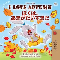I Love Autumn ぼくは、あきがだいすきだ - Shelley Admont - E-Book
