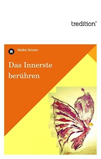 Das Innerste berühren - Maike Stüven - E-Book